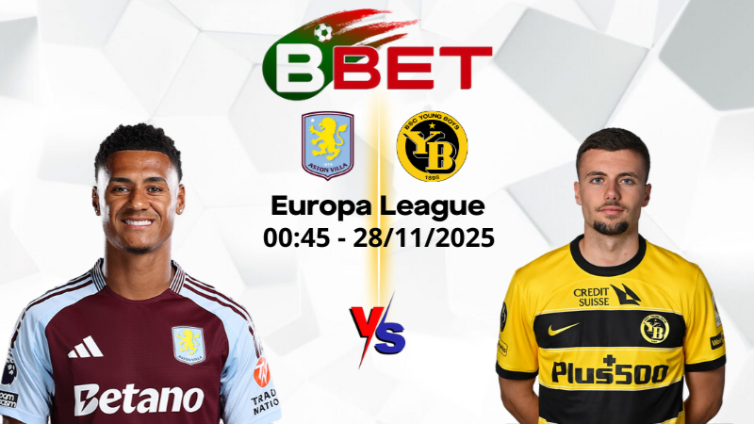 Kèo nhà cái Aston Villa vs Young Boys | 00:45 28/11/2025 - Europa League