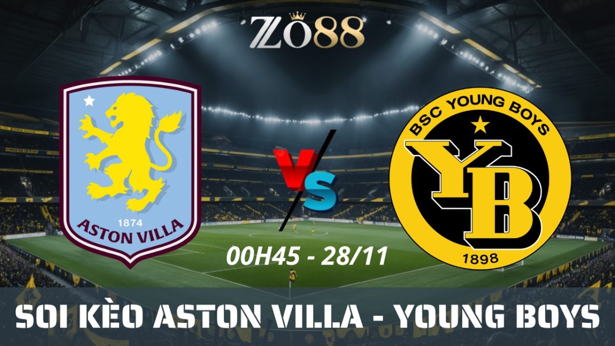 Soi kèo nhà cái Aston Villa vs Young Boys - 28/11/2025 00h45 Europa League