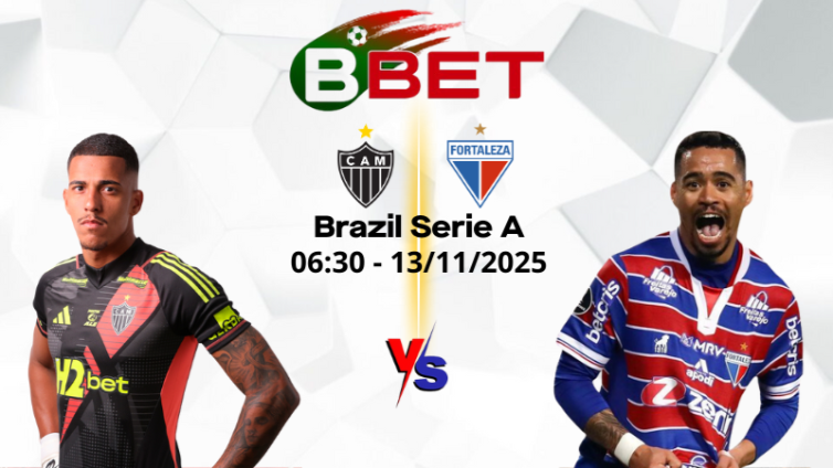Tỷ lệ kèo nhà cái Atletico Mineiro vs Fortaleza | 06:30 13/11/2025 - Brazil Serie A
