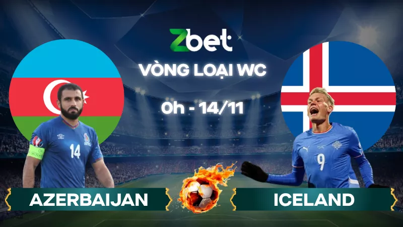 Nhận định soi kèo Azerbaijan vs Iceland - 00h00 14/11/2025 - Vòng loại World Cup