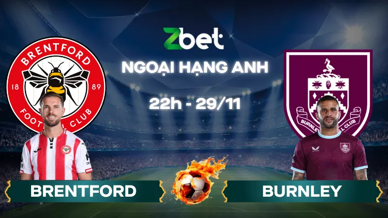 Nhận định soi kèo Brentford vs Burnley – 22h00 29/11/2025 – Ngoại hạng Anh