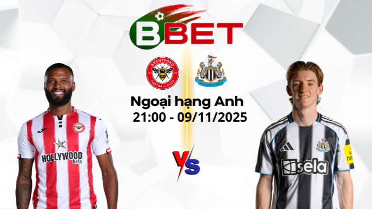 Tỷ lệ kèo nhà cái Brentford vs Newcastle | 21:00 09/11/2025 - Ngoại hạng Anh