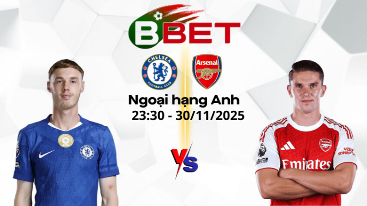 Kèo nhà cái Chelsea vs Arsenal | 23:30 30/11/2025 - Ngoại hạng Anh