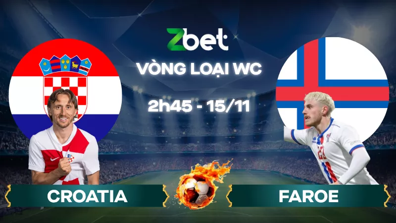Nhận định soi kèo Croatia vs Faroe - 02h45 15/11/2025 - Vòng loại World Cup