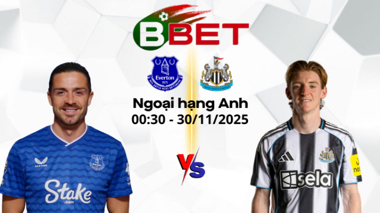 Nhận định kèo nhà cái Everton vs Newcastle | 00:30 30/11/2025 - Ngoại hạng Anh