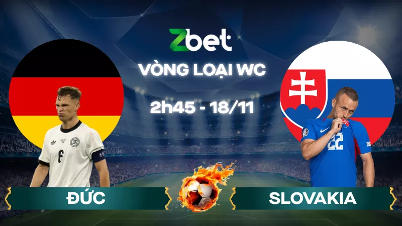 Nhận định soi kèo Đức vs Slovakia - 02h45 18/11/2025 - Vòng loại World Cup