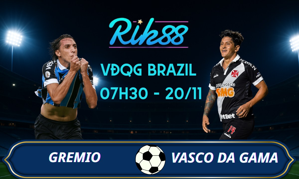 Soi kèo Gremio vs Vasco da Gama - 07h30 ngày 20/11/2025 - VĐQG Brazil