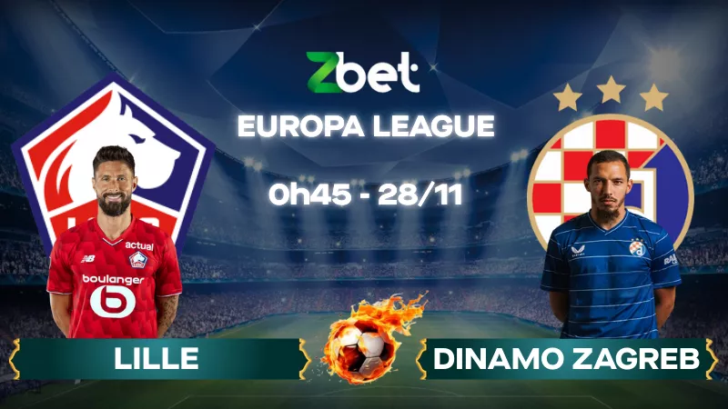 Nhận định soi kèo Lille vs Dinamo Zagreb – 00h45 28/11/2025 – Europa League