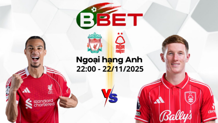 Tỷ lệ trận Liverpool vs Nottingham | 22:00 22/11/2025 - Ngoại hạng Anh