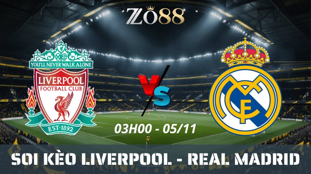 Soi kèo nhà cái Liverpool vs Real Madrid - 05/11/2025 03h00 Champions League