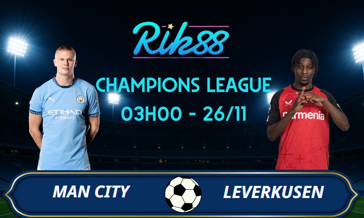 Soi kèo Man City vs Leverkusen - 03h00 ngày 26/11/2025 - Champions League