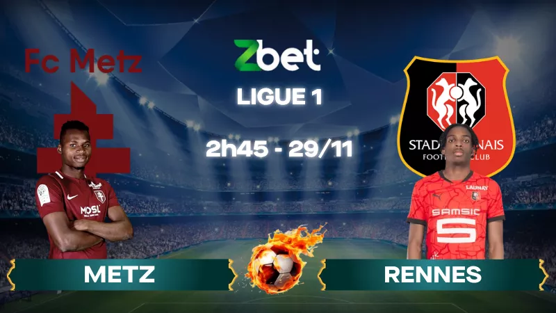 Nhận định soi kèo Metz vs Rennes – 02h45 29/11/2025 – Ligue 1