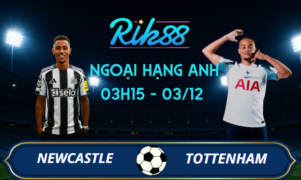 Soi kèo Newcastle vs Tottenham - 03h15 ngày 03/12/2025 - Ngoại Hạng Anh