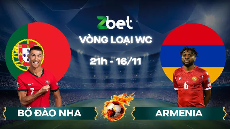 Nhận định soi kèo Bồ Đào Nha vs Armenia – 21h00 16/11/2025 – Vòng loại World Cup
