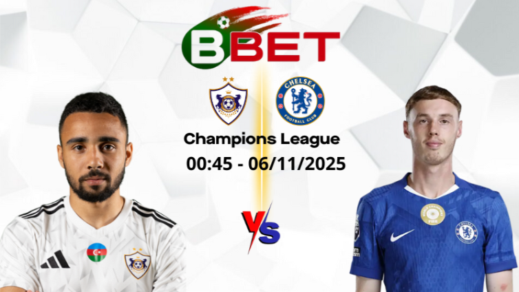 Kèo nhà cái Qarabag vs Chelsea | 00:45 06/11/2025 - Champions League