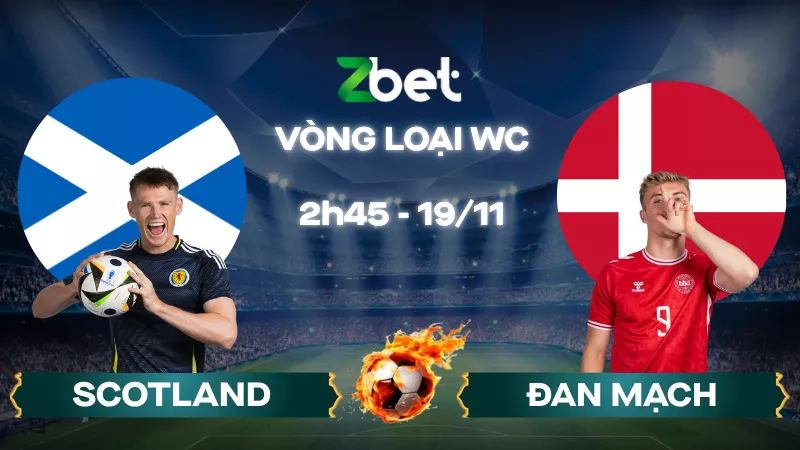 Nhận định soi kèo Scotland vs Đan Mạch - 02h45 18/11/2025 - Vòng loại World Cup