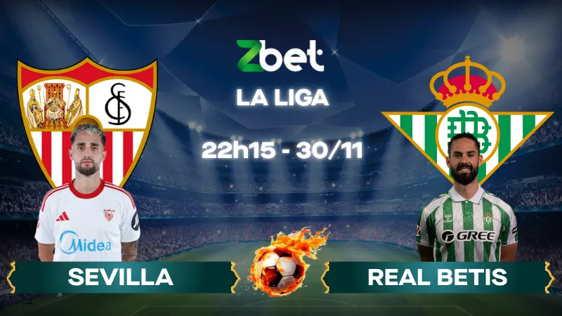 Nhận định soi kèo Sevilla vs Real Betis – 22h15 30/11/2025 – La Liga