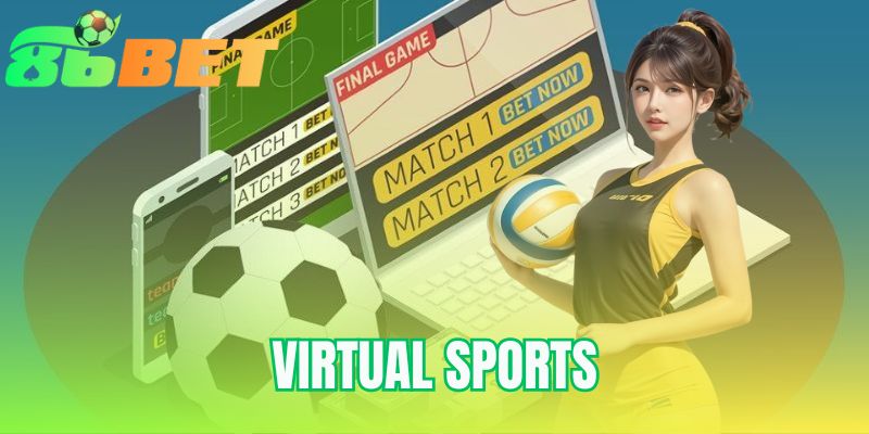 Virtual Sports | Hướng Dẫn Chơi Cá Cược Thể Thao Ảo 86BET