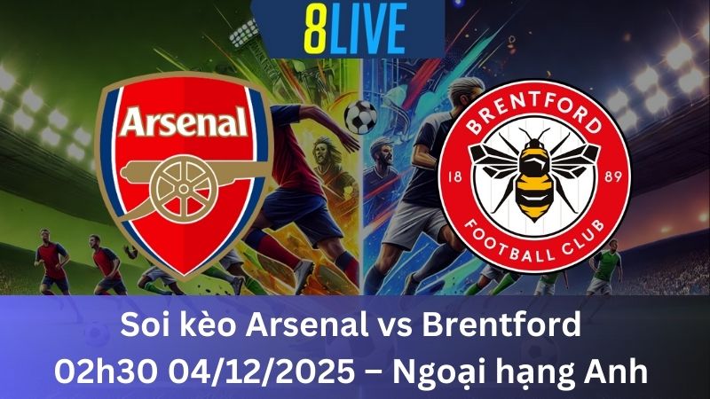 Soi kèo Arsenal vs Brentford 02h30 04/12/2025 – Ngoại hạng Anh