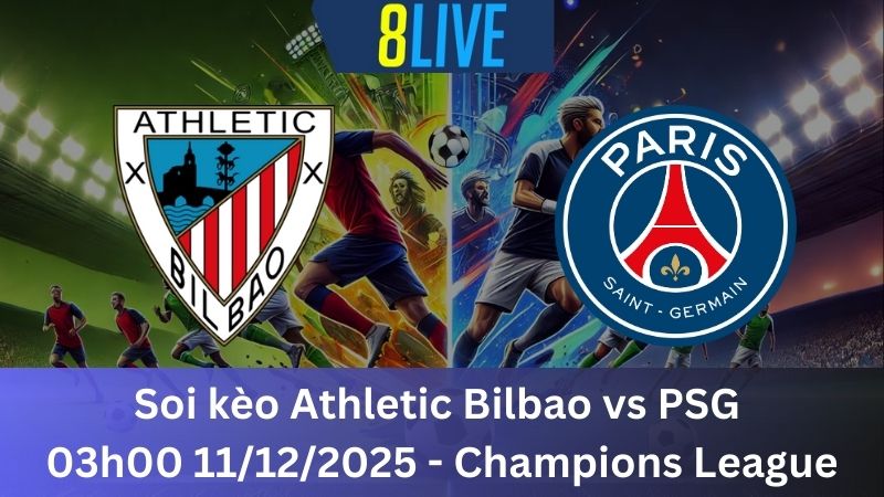 Soi kèo Athletic Bilbao vs PSG 03h00 11/12/2025 – Champions League