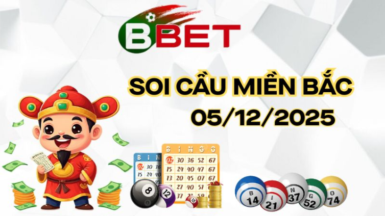 Chốt Lô Miền Bắc Hôm Nay 05/12/2025