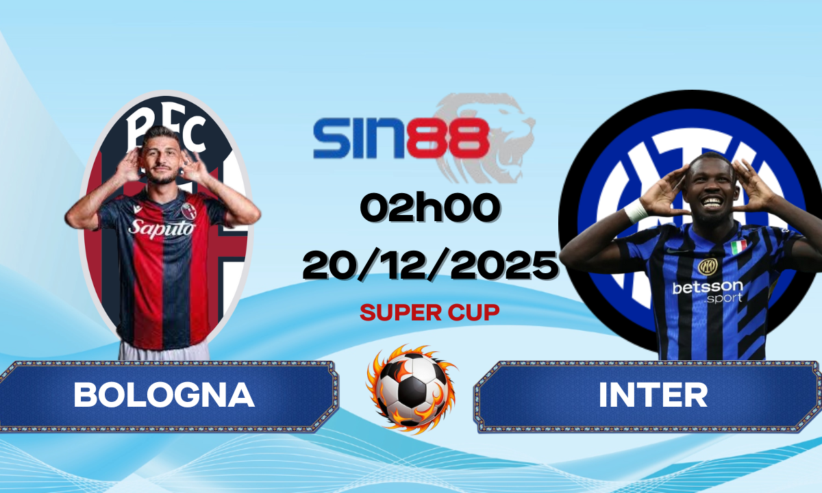 Soi kèo bóng đá Bologna - Inter 02h00 ngày 20/12/2025 - Super Cup