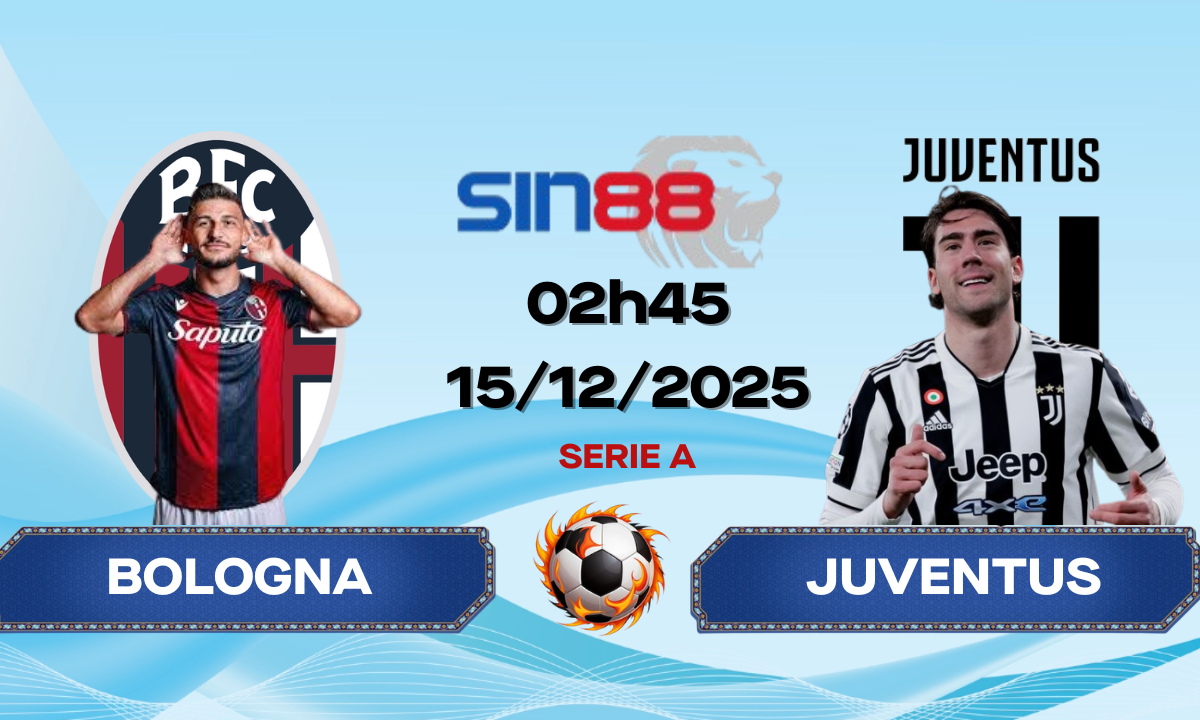 Soi kèo bóng đá Bologna – Juventus 02h45 ngày 15/12/2025 – Serie A