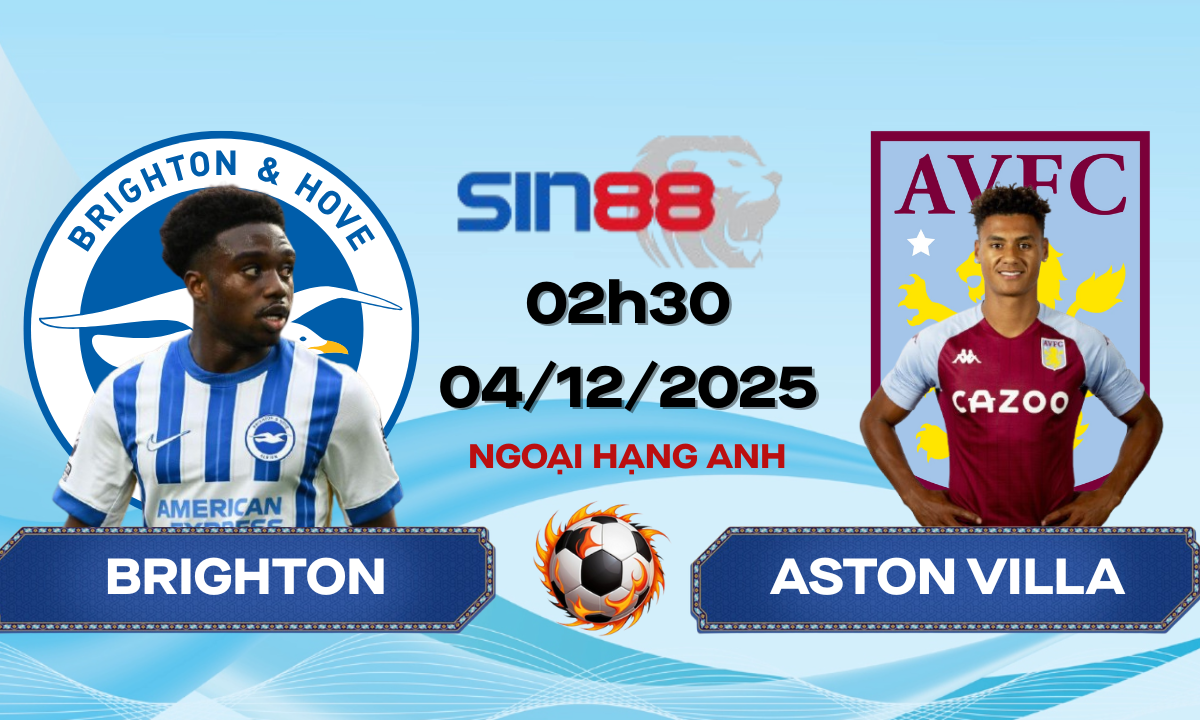 Soi kèo bóng đá Brighton - Aston Villa 02h30 ngày 04/12/2025 - Ngoại hạng Anh