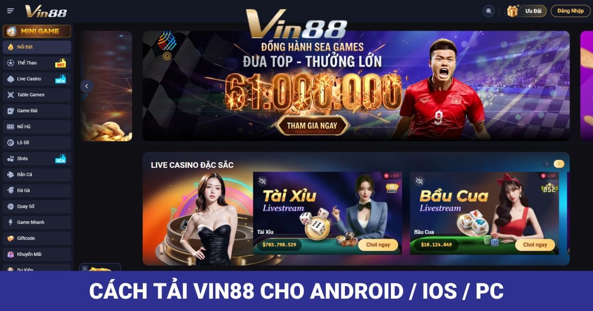Cách tải Vin88 cho Android/IOS/PC