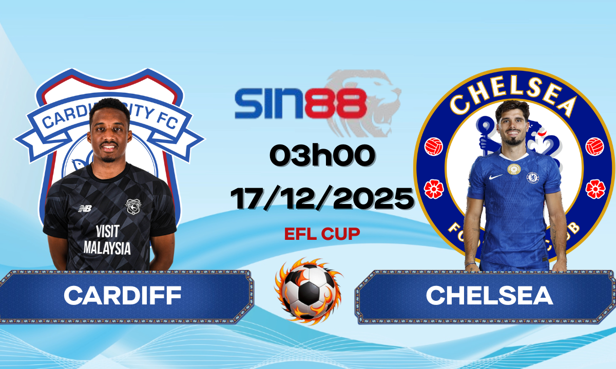 Soi kèo bóng đá Cardiff – Chelsea 03h00 ngày 17/12/2025 – EFL Cup