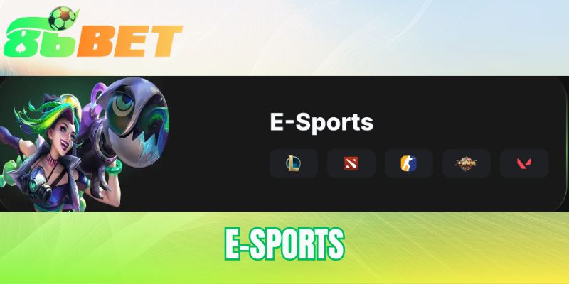 E-Sports | Hướng Dẫn Cá Cược Tại Sảnh Game 86BET