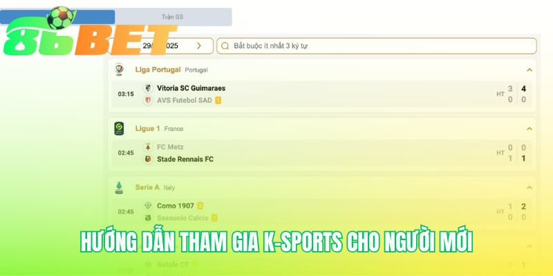 Hướng dẫn tham gia K-SPORTS chỉ với ba bước đơn giản