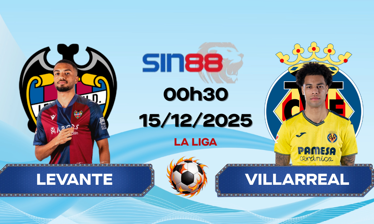 Soi kèo bóng đá Levante - Villarreal 00h30 ngày 15/12/2025 - La Liga