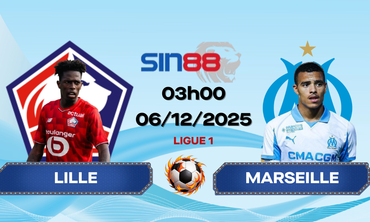 Soi kèo bóng đá Lille – Marseille 03h00 ngày 06/12/2025 – Ligue 1
