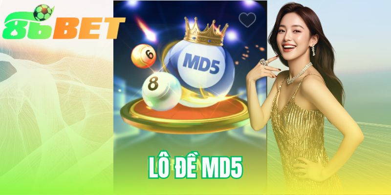 Lô Đề MD5 | Công Nghệ Chống Gian Lận Tại 86BET