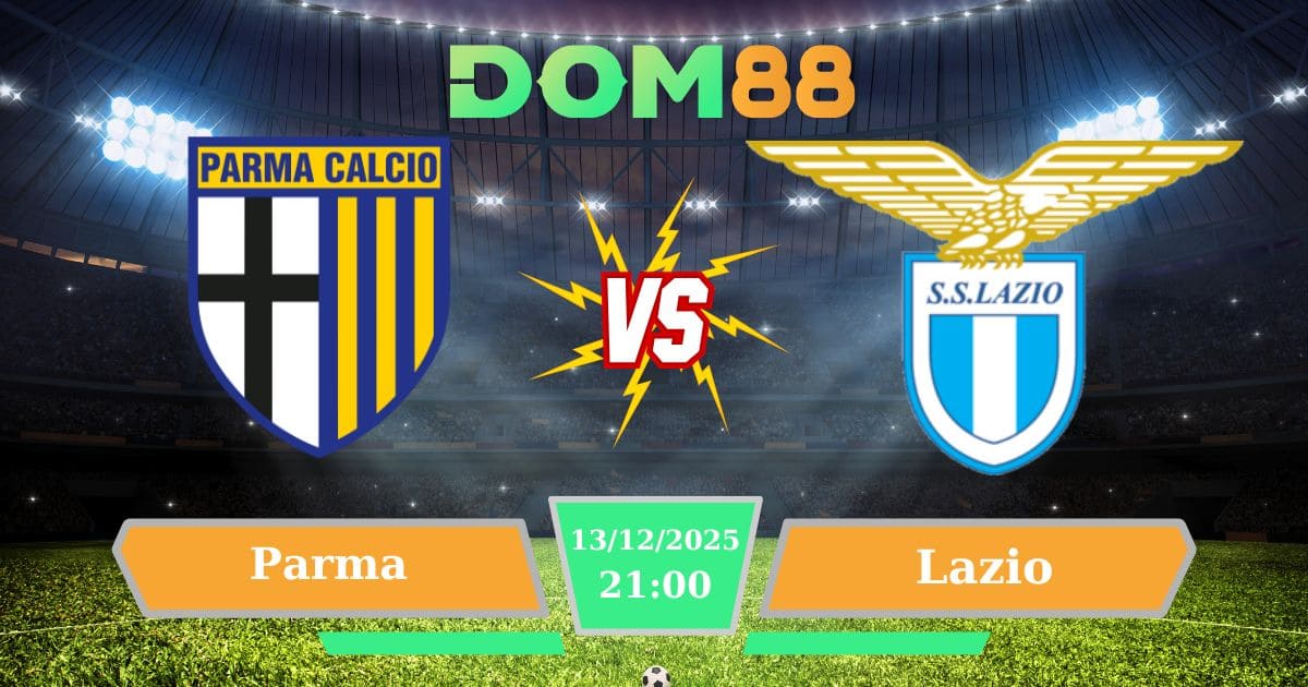 Soi Kèo Parma Vs Lazio Ngày 14/12/2025