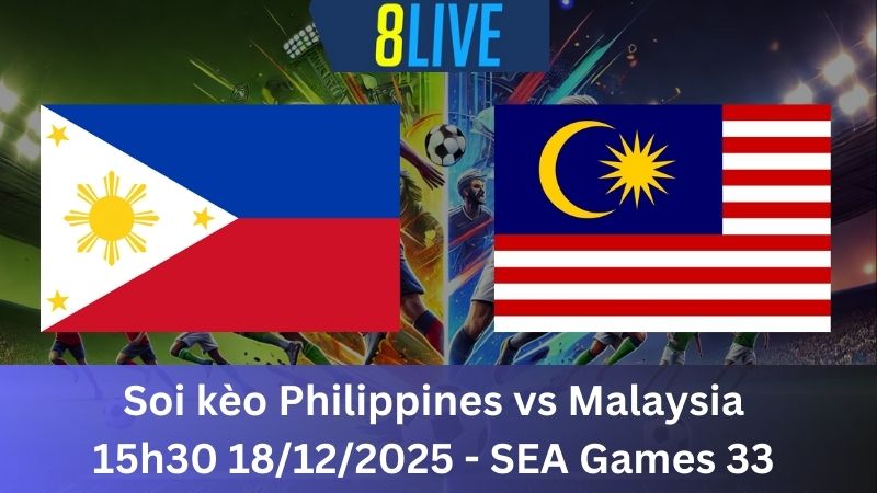 Soi kèo Philippines vs Malaysia 15h30 18/12/2025 – SEA Games 33
