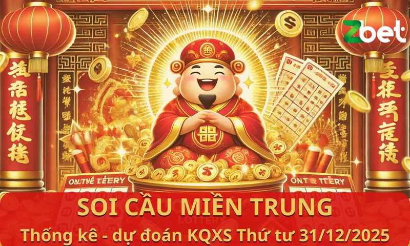 Zbet soi cầu Miền Trung - Thứ tư ngày 31/12/2025 - XSMT