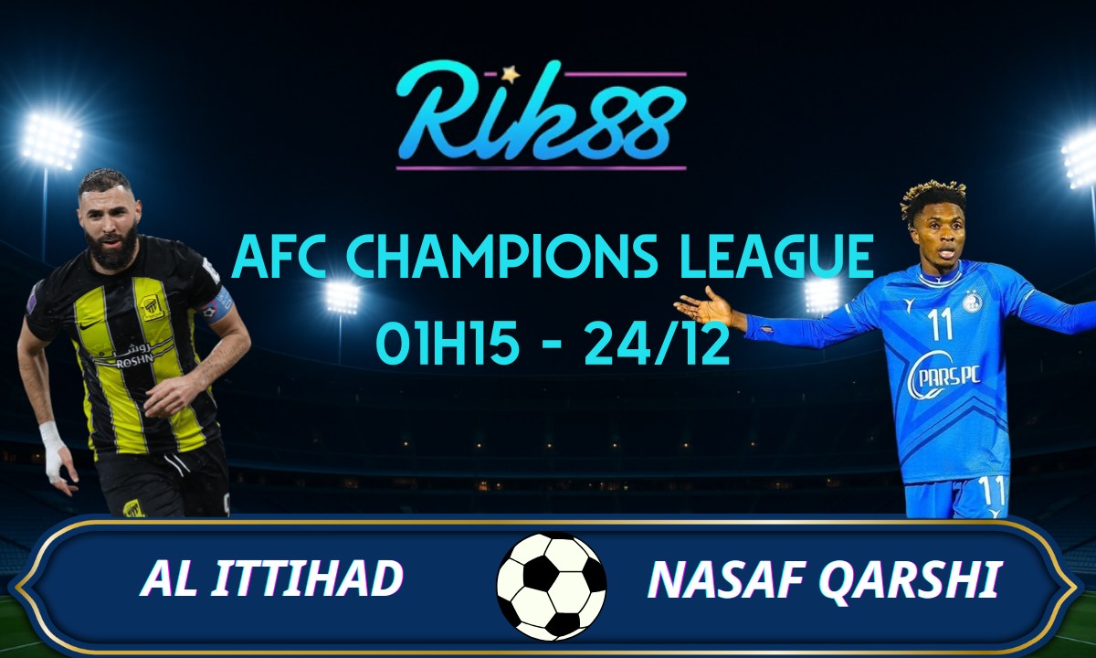Soi kèo Al Ittihad vs Nasaf Qarshi – 01h15 ngày 24/12/2025 – AFC Champions League
