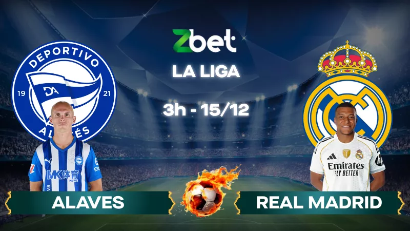 Nhận định soi kèo Alaves vs Real Madrid – 03h00 15/12/2025 – La Liga
