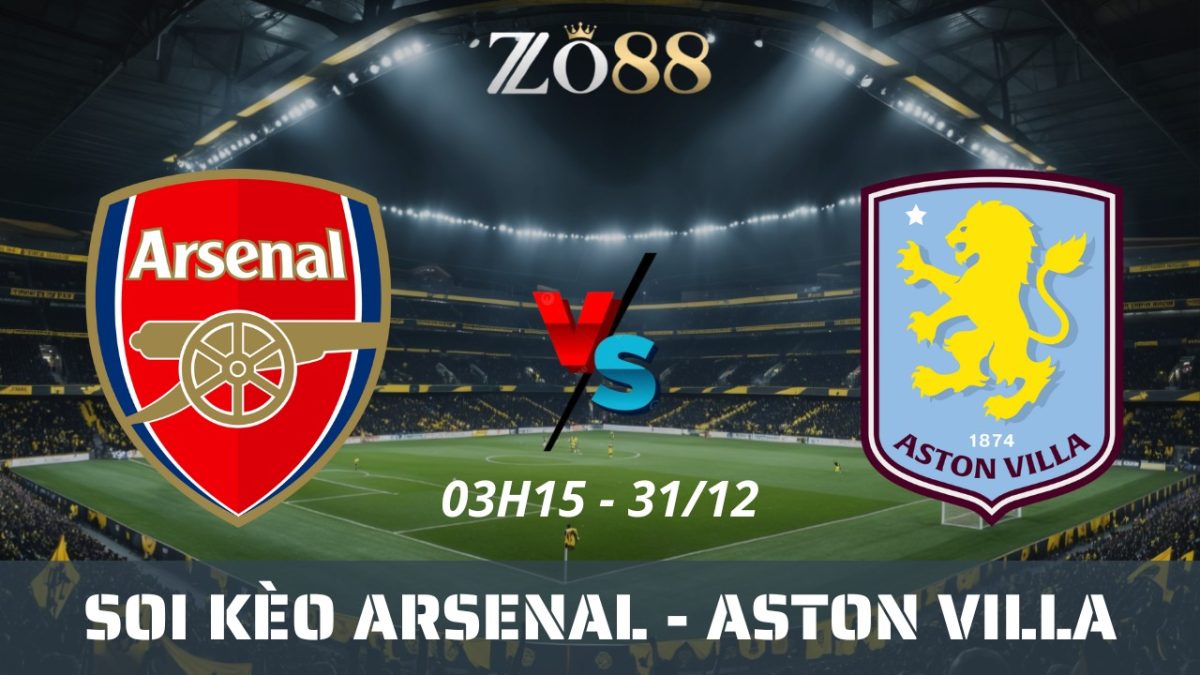 Soi kèo nhà cái Arsenal vs Aston Villa – 31/12/2025 03h15 Ngoại hạng Anh