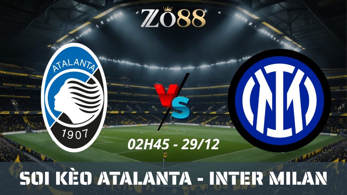 Soi kèo nhà cái Atalanta vs Inter Milan - 29/12/2025 02h45 Serie A