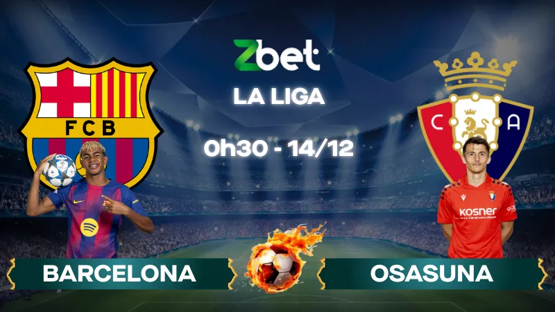 Nhận định soi kèo Barcelona vs Osasuna - 00h30 14/12/2025 - La Liga