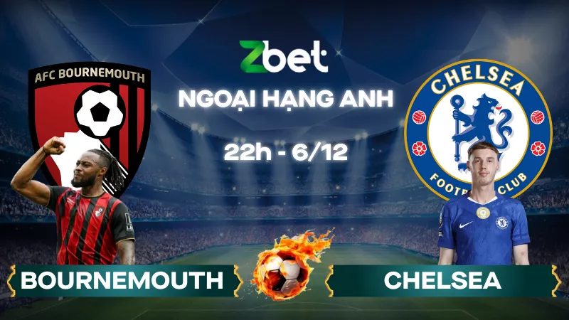 Nhận định soi kèo Bournemouth vs Chelsea – 22h00 06/12/2025 – Ngoại hạng Anh