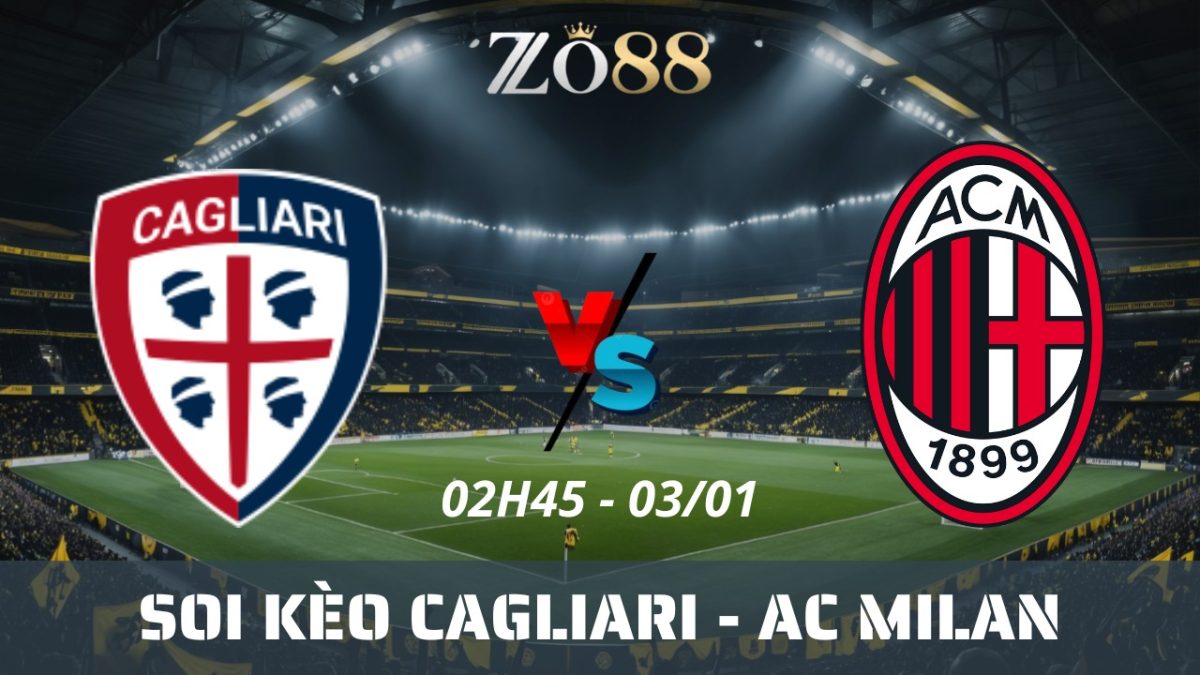 Soi kèo nhà cái Cagliari vs AC Milan - 03/01/2026 02h45 Serie A
