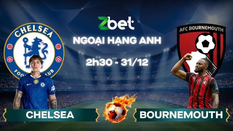 Nhận định soi kèo Chelsea vs Bournemouth – 02h30 31/12/2025 – Ngoại hạng Anh