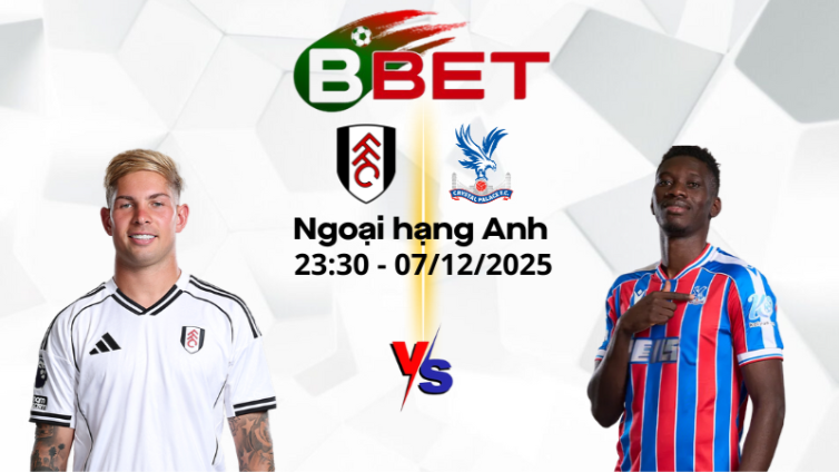 Soi kèo nhà cái Fulham vs Crystal Palace | 23:30 07/12/2025 – Ngoại hạng Anh