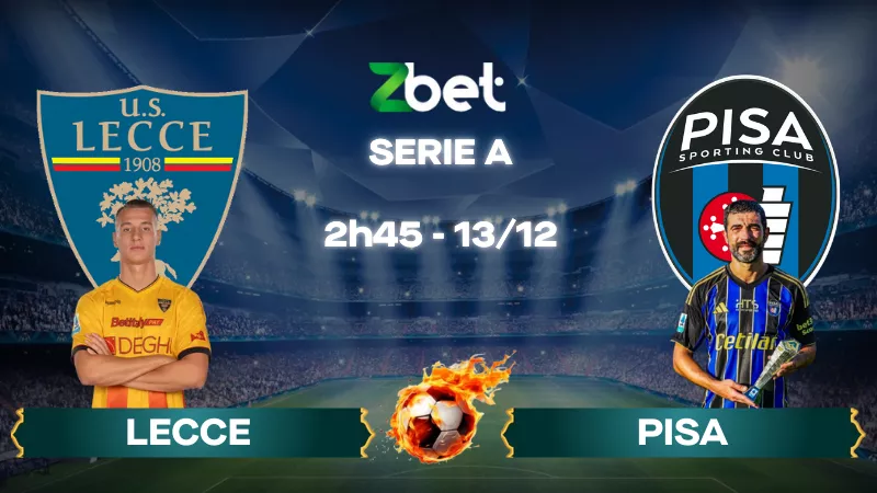 Nhận định soi kèo Lecce vs Pisa – 02h45 13/12/2025 – Serie A
