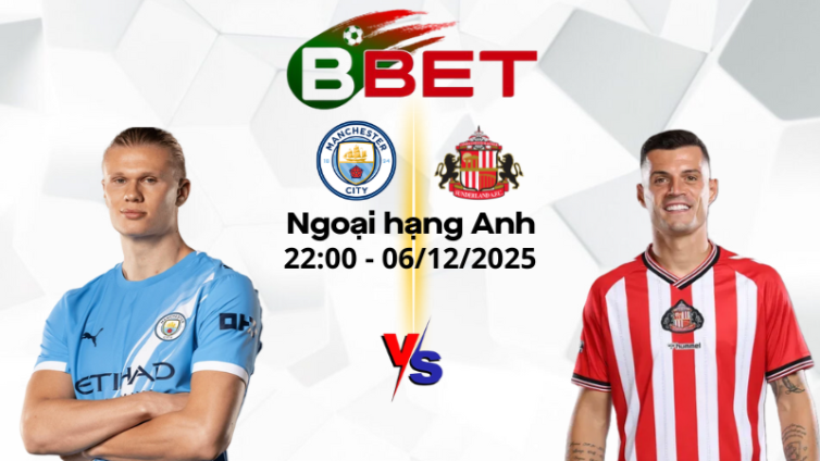 Tỷ lệ kèo nhà cái Man City vs Sunderland | 22:00 06/12/2025 - Ngoại hạng Anh