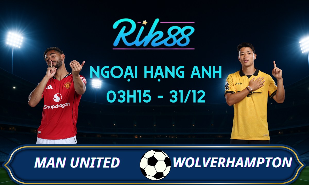 Soi kèo Man United vs Wolverhampton – 03h15 ngày 31/12/2025 – Ngoại Hạng Anh